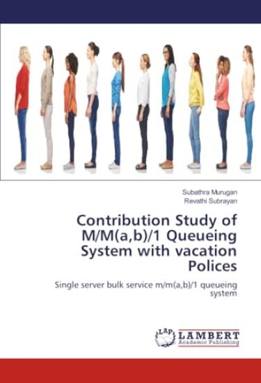 Contribution Study of M/M(a, b)/1 Queueing System with vacation Polices