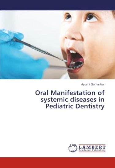 Oral Manifestation of systemic diseases in Pediatric Dentistry