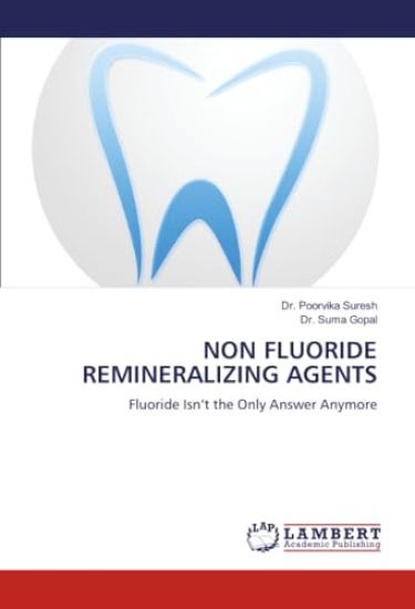 Non Fluoride Remineralizing Agents