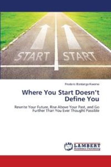 Where You Start Doesn't Define You