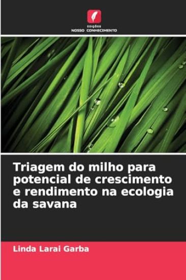 Triagem do milho para potencial de crescimento e rendimento na ecologia da savana