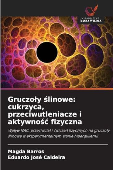 Gruczoly ślinowe: cukrzyca, przeciwutleniacze i aktywnośc fizyczna