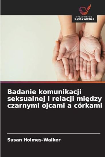 Badanie komunikacji seksualnej i relacji miedzy czarnymi ojcami a córkami