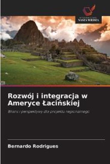 Rozwój i integracja w Ameryce Lacinskiej