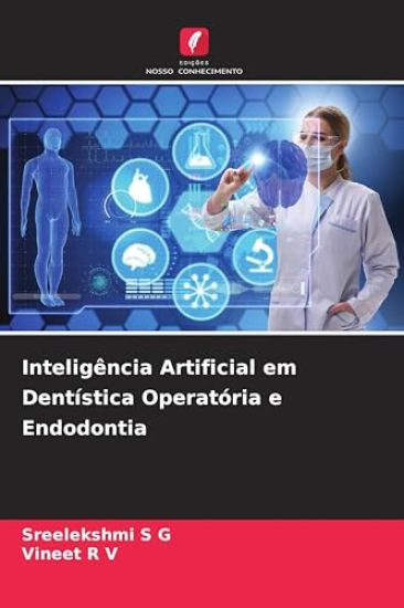 Inteligência Artificial em Dentística Operatória e Endodontia