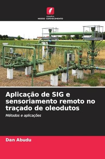Aplicação de SIG e sensoriamento remoto no traçado de oleodutos