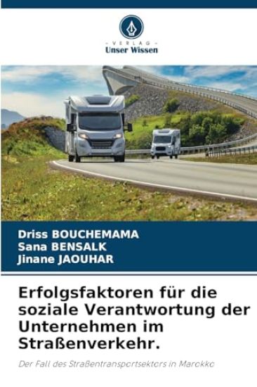 Erfolgsfaktoren für die soziale Verantwortung der Unternehmen im Straßenverkehr.