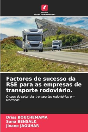Factores de sucesso da RSE para as empresas de transporte rodoviário.