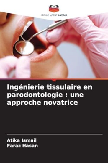 Ingénierie tissulaire en parodontologie: une approche novatrice