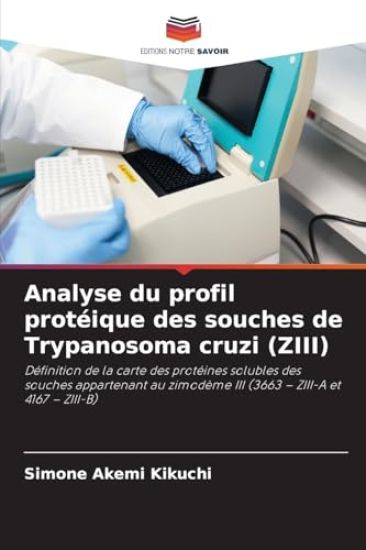 Analyse du profil protéique des souches de Trypanosoma cruzi (ZIII)