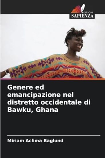 Genere ed emancipazione nel distretto occidentale di Bawku, Ghana