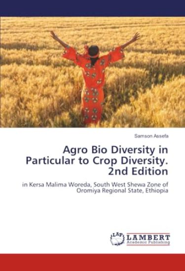 Agro Bio Diversity in Particular to Crop Diversity. 2nd Edition