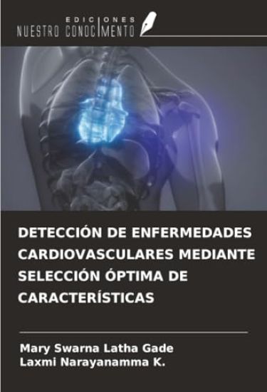 DETECCIÓN DE ENFERMEDADES CARDIOVASCULARES MEDIANTE SELECCIÓN ÓPTIMA DE CARACTERÍSTICAS