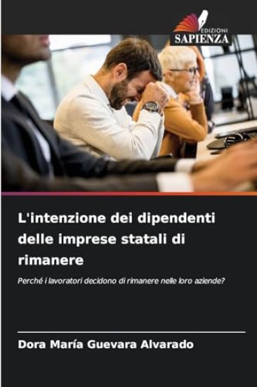 L'intenzione dei dipendenti delle imprese statali di rimanere