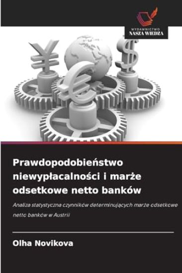 Prawdopodobienstwo niewyplacalnosci i marze odsetkowe netto banków