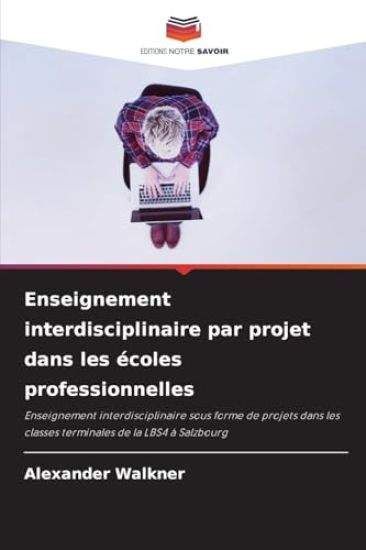 Enseignement interdisciplinaire par projet dans les écoles professionnelles