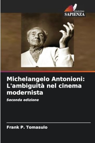 Michelangelo Antonioni: L'ambiguità nel cinema modernista