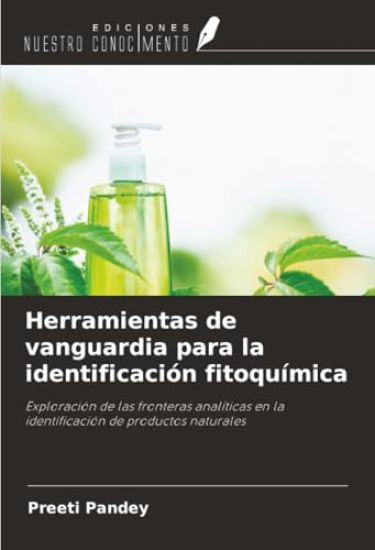 Herramientas de vanguardia para la identificación fitoquímica