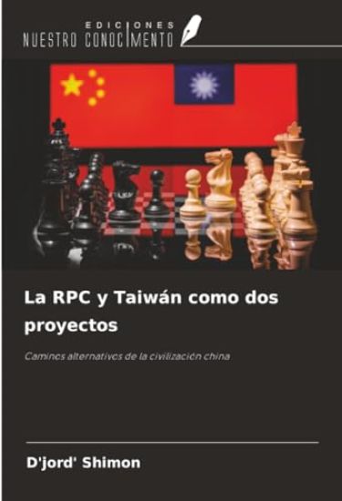 La RPC y Taiwán como dos proyectos