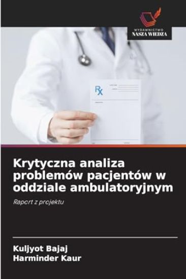 Krytyczna analiza problemów pacjentów w oddziale ambulatoryjnym