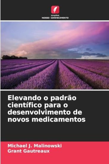 Elevando o padrão científico para o desenvolvimento de novos medicamentos