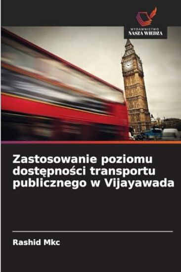 Zastosowanie poziomu dostepnosci transportu publicznego w Vijayawada
