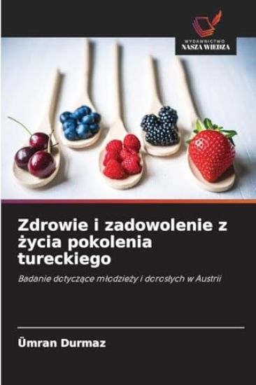 Zdrowie i zadowolenie z zycia pokolenia tureckiego