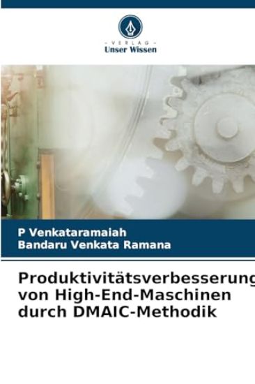 Produktivitätsverbesserung von High-End-Maschinen durch DMAIC-Methodik