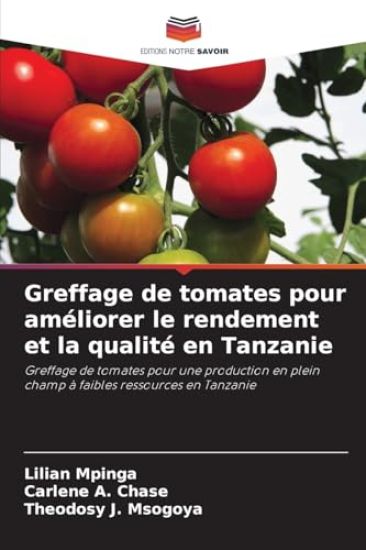Greffage de tomates pour améliorer le rendement et la qualité en Tanzanie