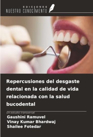 Repercusiones del desgaste dental en la calidad de vida relacionada con la salud bucodental
