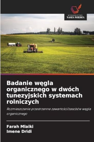 Badanie wegla organicznego w dwóch tunezyjskich systemach rolniczych