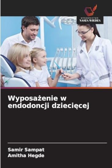 Wyposazenie w endodoncji dzieciecej