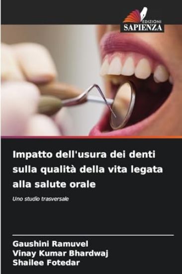 Impatto dell'usura dei denti sulla qualità della vita legata alla salute orale