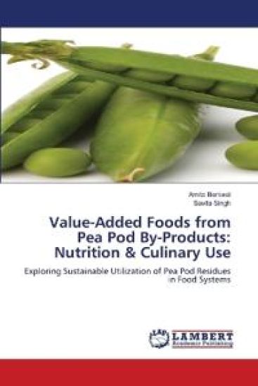 Value-Added Foods from Pea Pod By-Products