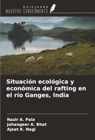 Situación ecológica y económica del rafting en el río Ganges, India