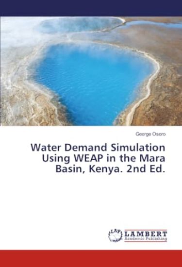 Water Demand Simulation Using WEAP in the Mara Basin, Kenya. 2nd Ed.