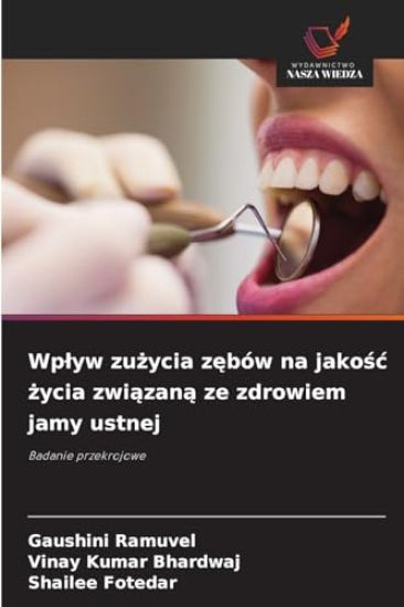 Wplyw zuzycia zebów na jakosc zycia zwiazana ze zdrowiem jamy ustnej