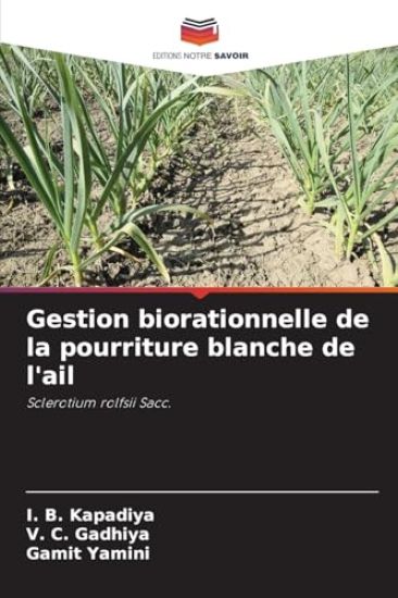 Gestion biorationnelle de la pourriture blanche de l'ail