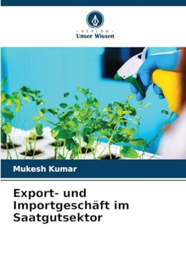 Export- und Importgeschäft im Saatgutsektor