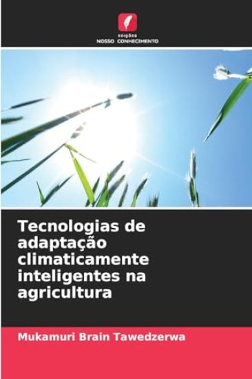 Tecnologias de adaptação climaticamente inteligentes na agricultura