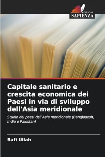 Capitale sanitario e crescita economica dei Paesi in via di sviluppo dell'Asia meridionale