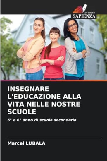 Insegnare l'Educazione Alla Vita Nelle Nostre Scuole