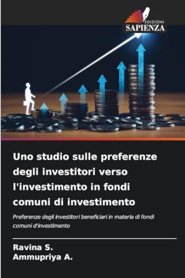 Uno studio sulle preferenze degli investitori verso l'investimento in fondi comuni di investimento