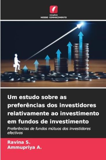 Um estudo sobre as preferências dos investidores relativamente ao investimento em fundos de investimento