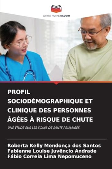 Profil Sociodémographique Et Clinique Des Personnes Âgées À Risque de Chute
