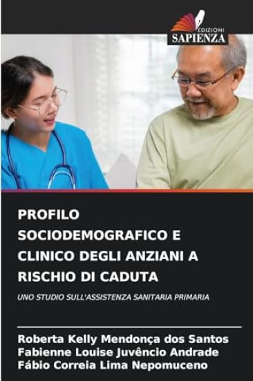 Profilo Sociodemografico E Clinico Degli Anziani a Rischio Di Caduta
