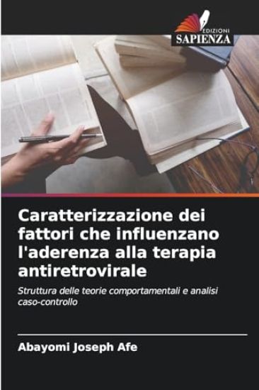 Caratterizzazione dei fattori che influenzano l'aderenza alla terapia antiretrovirale