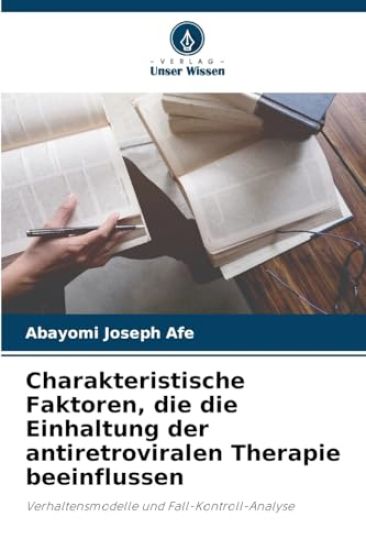 Charakteristische Faktoren, die die Einhaltung der antiretroviralen Therapie beeinflussen