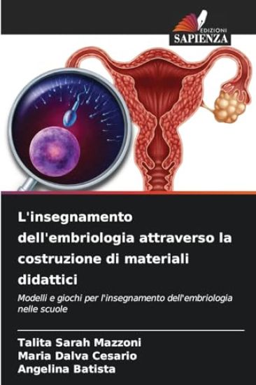 L'insegnamento dell'embriologia attraverso la costruzione di materiali didattici