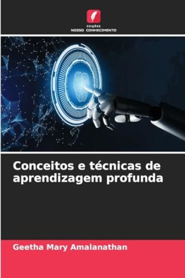 Conceitos e técnicas de aprendizagem profunda